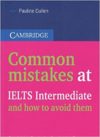 Common Mistakes at IELTS Intermediate and How to Avoid Them.