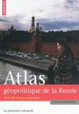Atlas geopolitique de la Russie